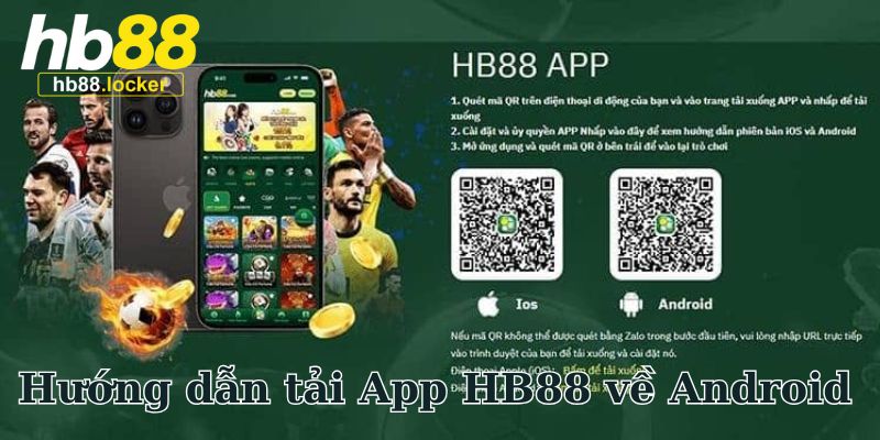 Hướng dẫn download app HB88 về thiết bị Android