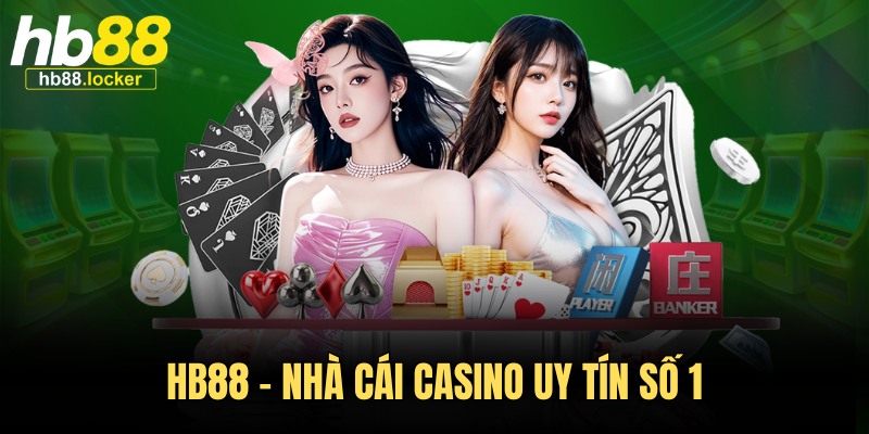 HB88 Nhà cái casino uy tín số 1